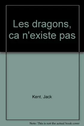 Couverture du produit · Les Dragons, ça n'existe pas