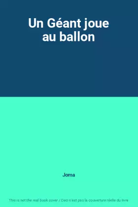 Couverture du produit · Un Géant joue au ballon