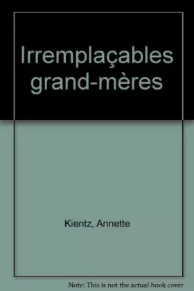 Couverture du produit · Irremplaçables grand-mères