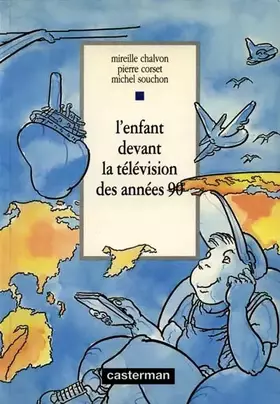 Couverture du produit · L'enfant devant la télévision des années 90
