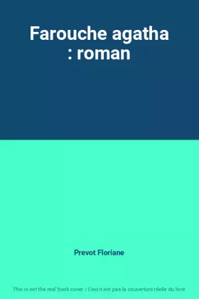 Couverture du produit · Farouche agatha : roman