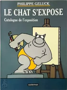 Couverture du produit · Chat s'expose (belge) (Le): CATALOGUE DE L'EXPOSITION