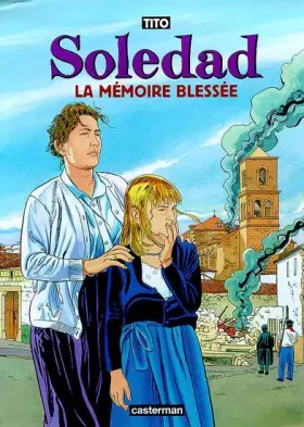 Couverture du produit · Soledad, Tome 4 : La mémoire blessée