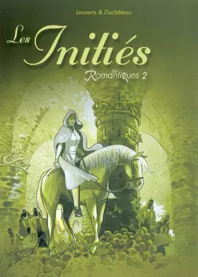Couverture du produit · Les Romantiques, tome 2 : Les Initiés
