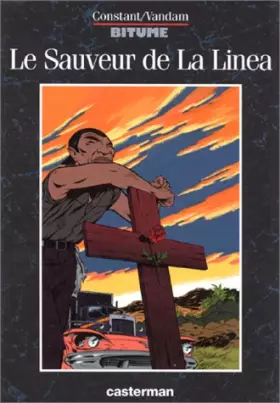 Couverture du produit · Bitume, Tome 1 : Le Sauveur de la Linéa