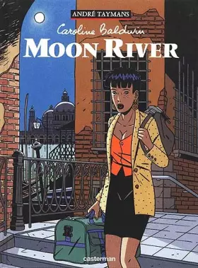 Couverture du produit · Caroline Baldwin, Tome 1 : Moon River