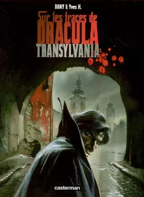 Couverture du produit · Sur les traces de Dracula, Tome 3 : Transylvania