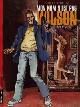Couverture du produit · Mon nom n'est pas Wilson, tome 3 : Berlin