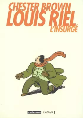 Couverture du produit · Louis Riel : L'insurgé