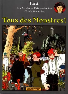 Couverture du produit · Adèle Blanc-Sec, tome 7 : Tous des Monstres !