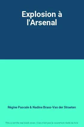 Couverture du produit · Explosion à l'Arsenal