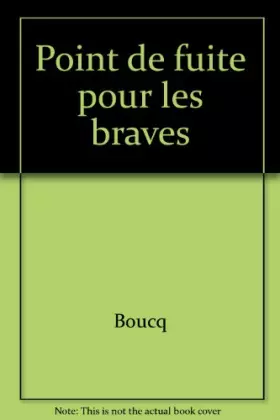 Couverture du produit · Point de fuite pour les braves