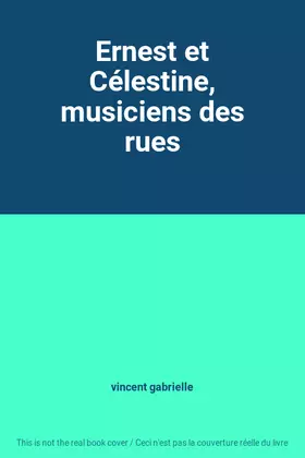 Couverture du produit · Ernest et Célestine, musiciens des rues