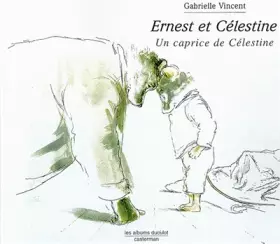 Couverture du produit · Ernest et Célestine : Un caprice de Célestine