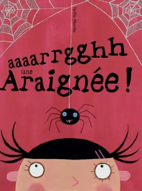 Couverture du produit · Aaaarrgghh une araignée !