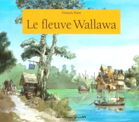 Couverture du produit · Le Fleuve Wallawa