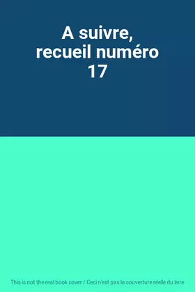 Couverture du produit · A suivre, recueil numéro 17