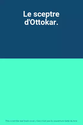 Couverture du produit · Le sceptre d'Ottokar.