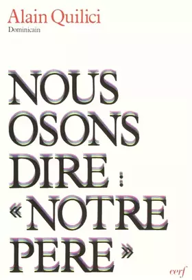 Couverture du produit · Nous osons dire Notre Père