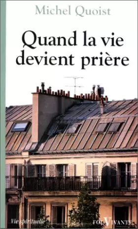 Couverture du produit · Quand la vie devient prière