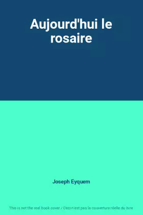 Couverture du produit · Aujourd'hui le rosaire