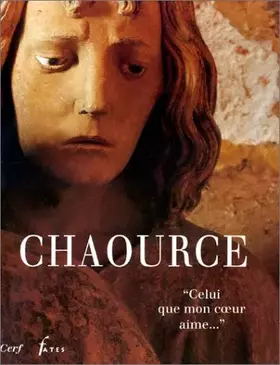 Couverture du produit · Chaource : «Celui que mon coeur aime...»