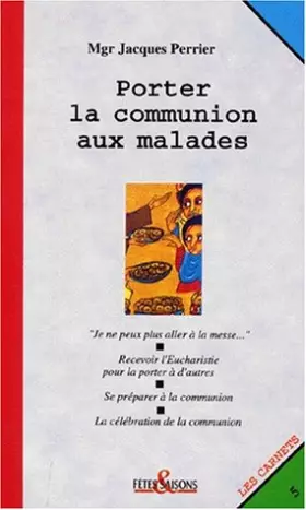 Couverture du produit · PORTER LA COMMUNION AUX MALADES