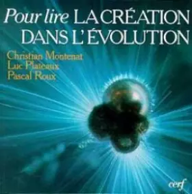 Couverture du produit · Pour lire la création dans l'évolution