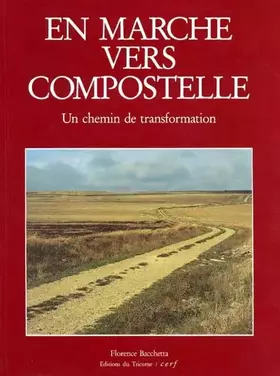 Couverture du produit · En marche vers Compostelle : Un Chemin de transformation