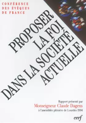 Couverture du produit · PROPOSER LA FOI DANS LA SOCIETE ACTUELLE