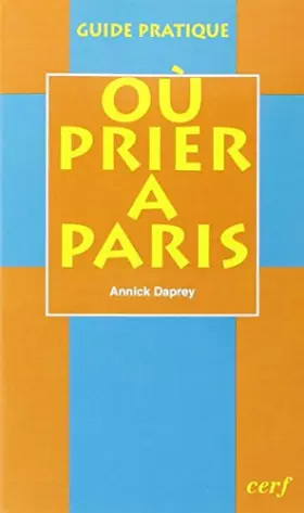 Couverture du produit · Où prier à Paris ? : Guide pratique
