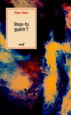 Couverture du produit · Veux-tu guérir ?