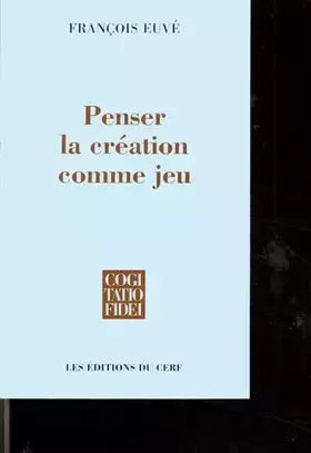 Couverture du produit · PENSER LA CREATION COMME JEU