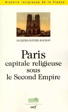 Couverture du produit · Paris capitale religieuse sous le second empire