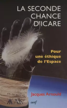 Couverture du produit · La seconde chance d'Icare :Pour une éthique de l'espace