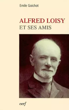 Couverture du produit · Alfred Loisy et ses amis
