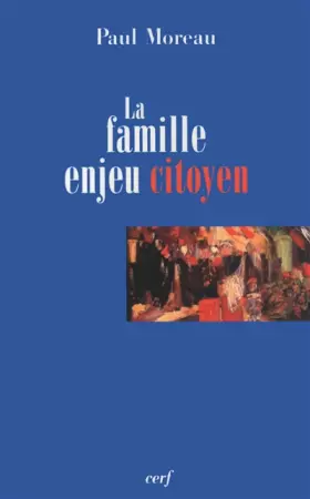 Couverture du produit · La Famille, enjeu citoyen