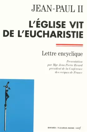 Couverture du produit · L'église vit de l'eucharistie. Lettre encyclique
