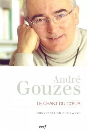 Couverture du produit · Le chant du coeur : Conversation sur la foi