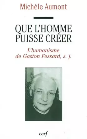Couverture du produit · Que l'homme puisse créer