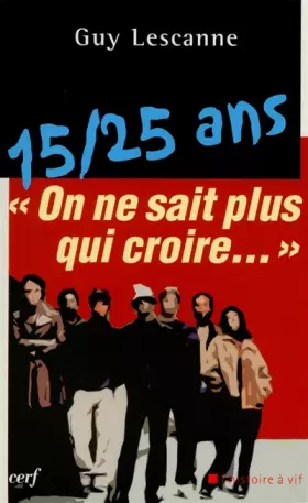 Couverture du produit · 15-25 ansOn ne sait plus qui croire