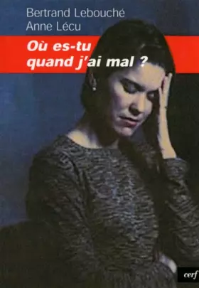 Couverture du produit · Où es-tu quand j'ai mal ?