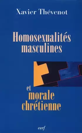 Couverture du produit · Homosexualités masculines et morale chrétienne