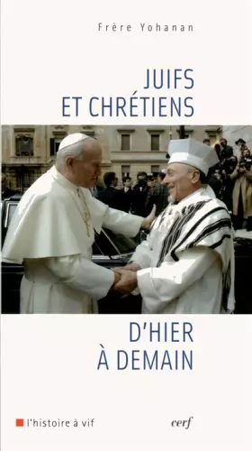 Couverture du produit · Juifs et chrétiens d'hier à demain