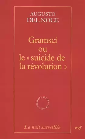 Couverture du produit · Gramsci ou le "suicide de la révolution"