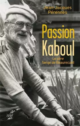 Couverture du produit · Passion Kaboul : Le Père Serge de Beaurecueil
