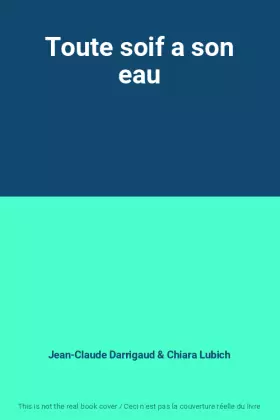 Couverture du produit · Toute soif a son eau