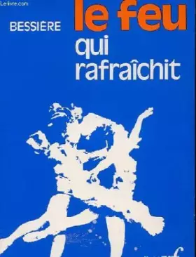 Couverture du produit · Le Feu qui rafraîchit