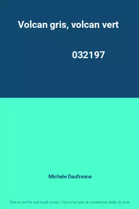 Couverture du produit · Volcan gris, volcan vert                                                                      032197