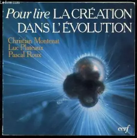 Couverture du produit · Pour lire la création dans l'évolution